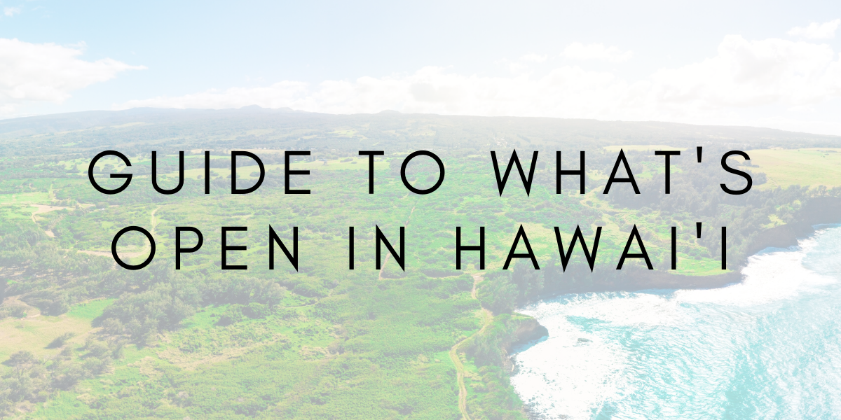 Your Guide to What’s Open in Hawaii
