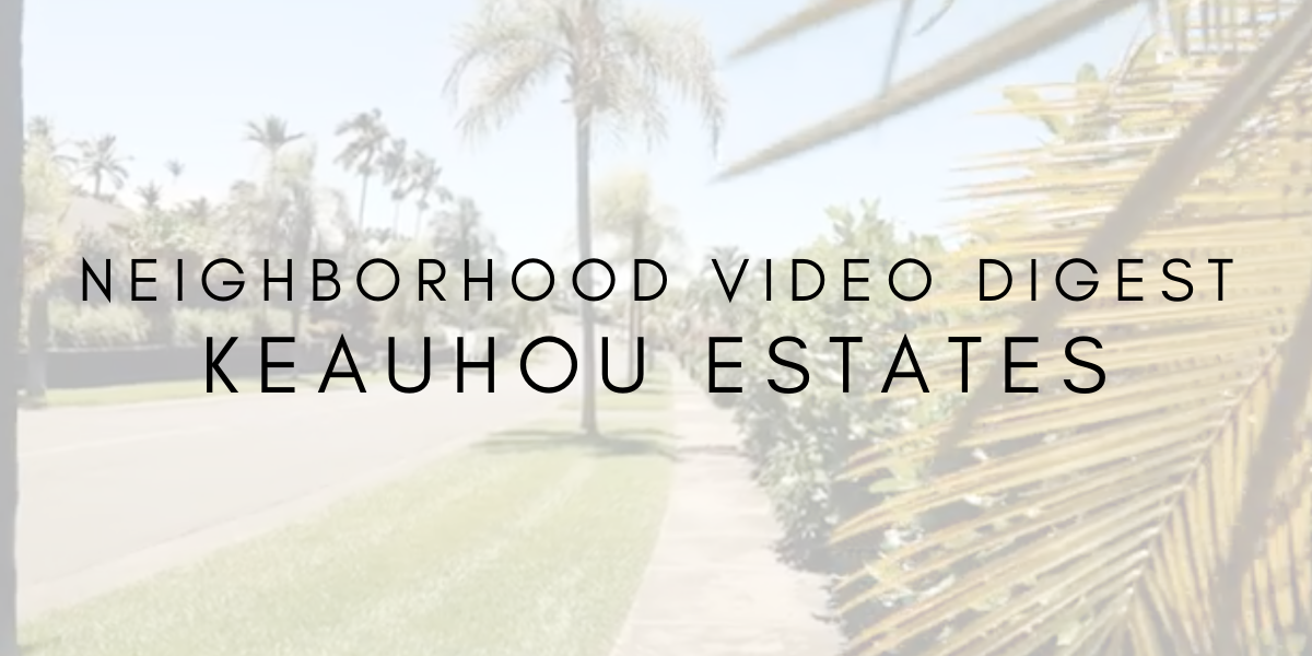Neighborhood Video Digest: Keauhou Estates
