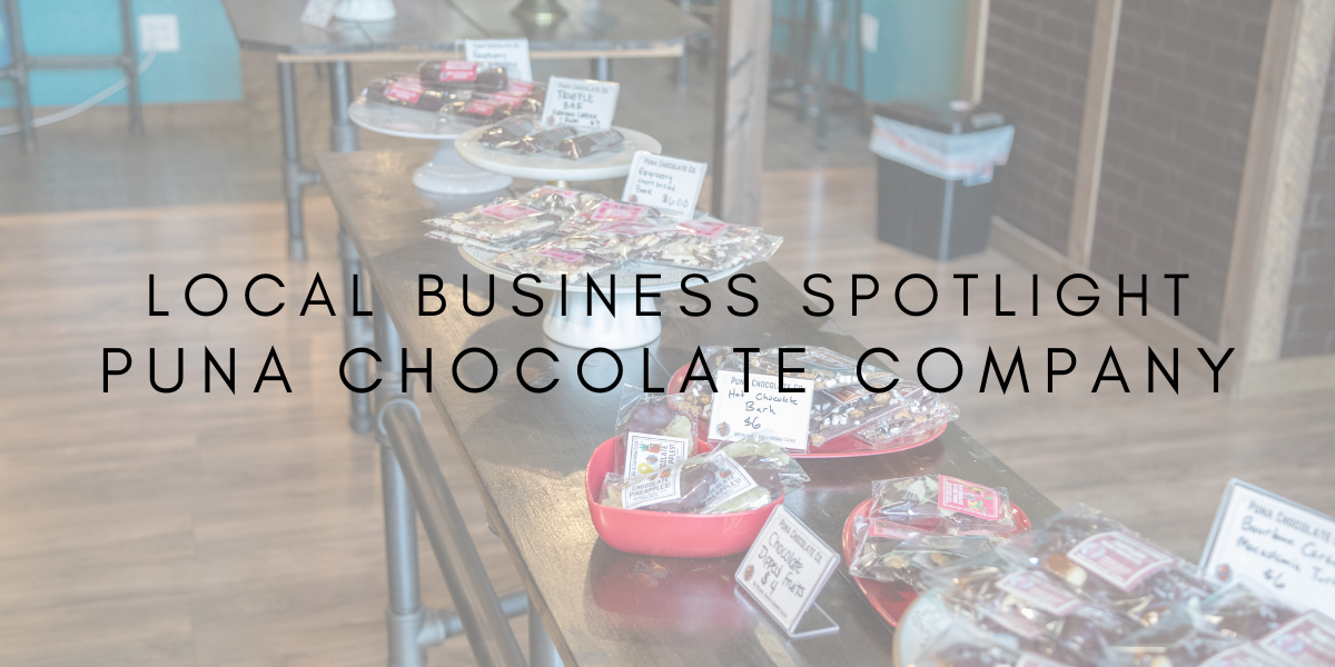 Local Business Spotlight: Puna Chocolate Co.