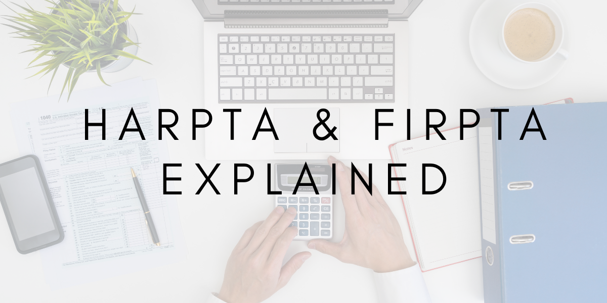 HARPTA & FIRPTA Explained