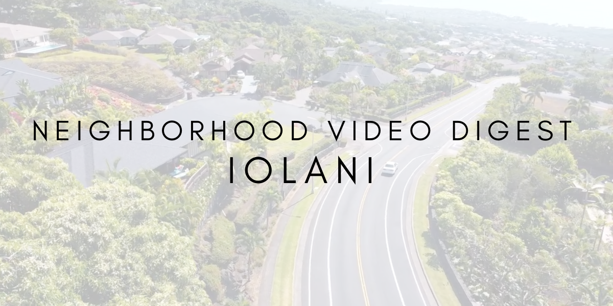 Neighborhood Video Digest: Iolani