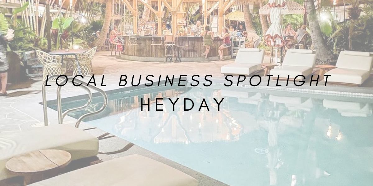 Local Business Spotlight:  Heyday