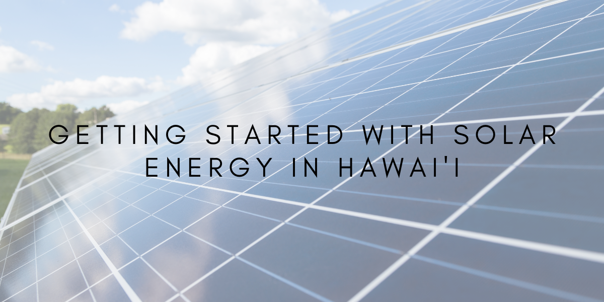 Getting Started with Solar Energy in Hawai’i