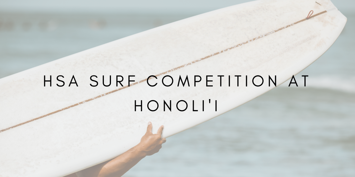 Hawaii Surfing Association Big Island: Honoli’i Surf Competition