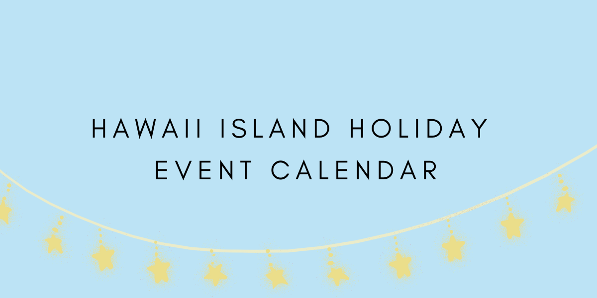Hawaii Island Holiday Event Calendar