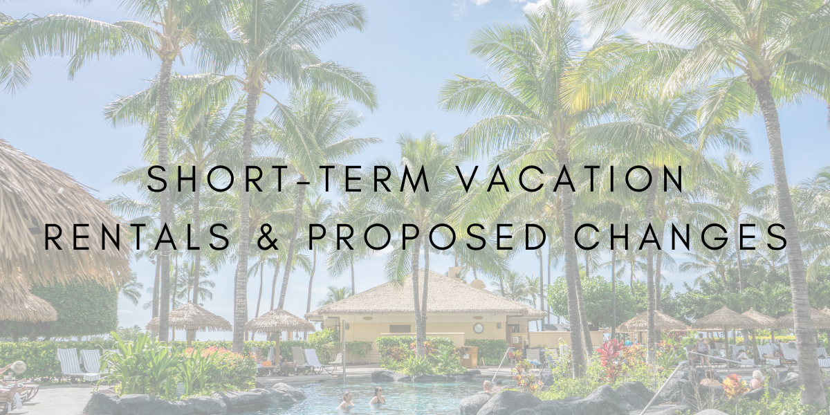 Proposed Changes to Hawaii County Short-Term Vacation Rental Regulations!