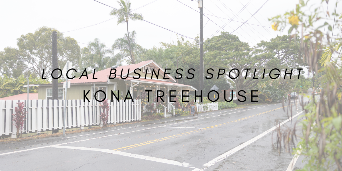 Local Business Spotlight: Kona Treehouse