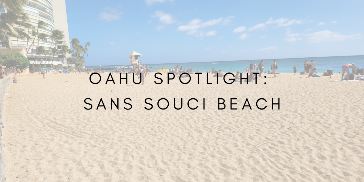 Oahu Spotlight: Sans Souci Beach