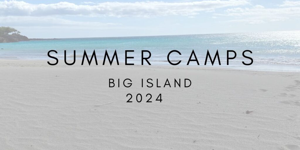 Big Island Summer Camps 2024