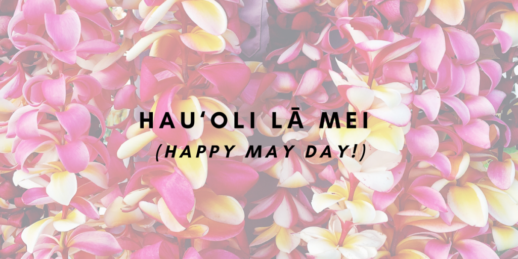 Celebrating May Day in Hawaiʻi