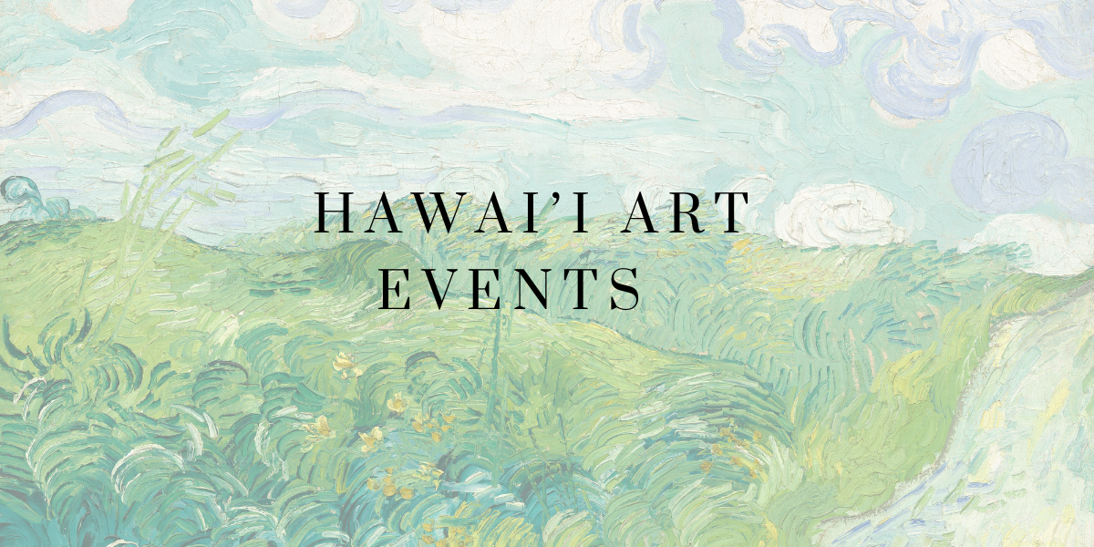 Hawai’i Art Scene: July 2024 Edition