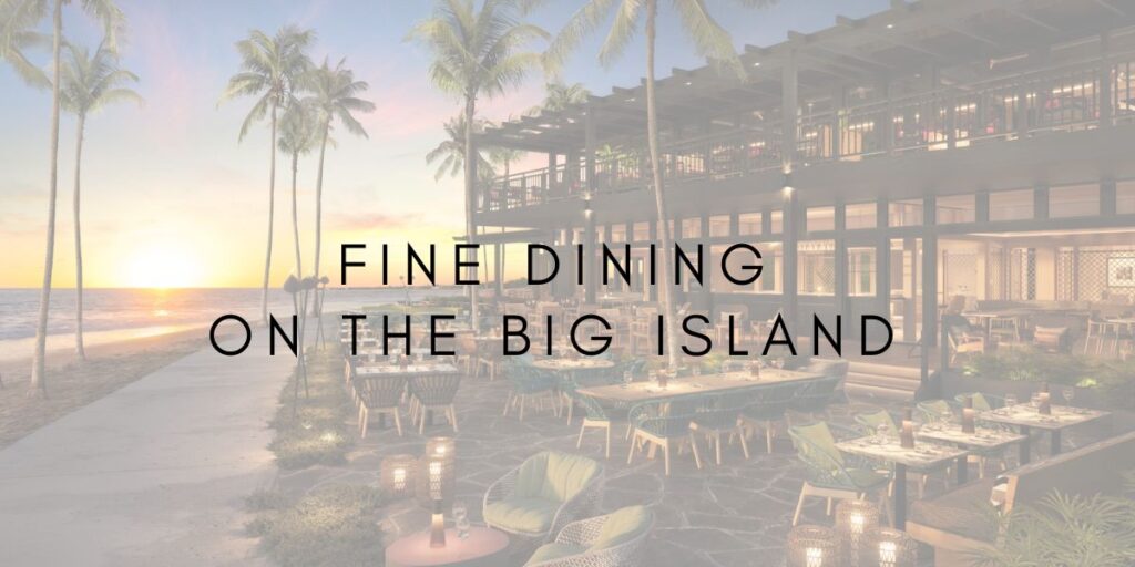 Fine Dining on the Big Island