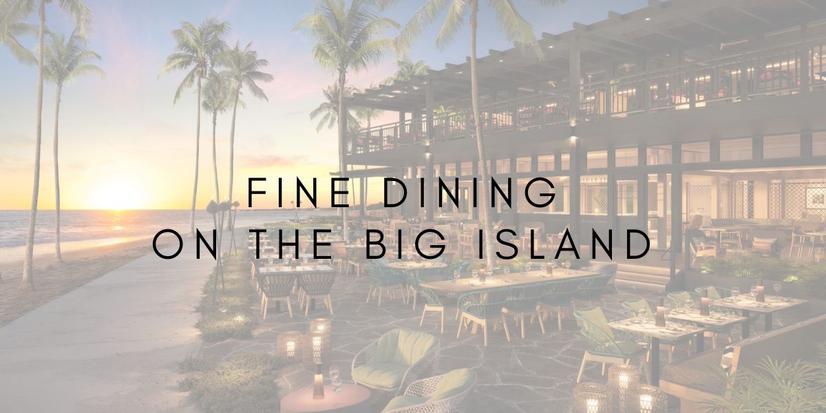 Fine Dining on the Big Island