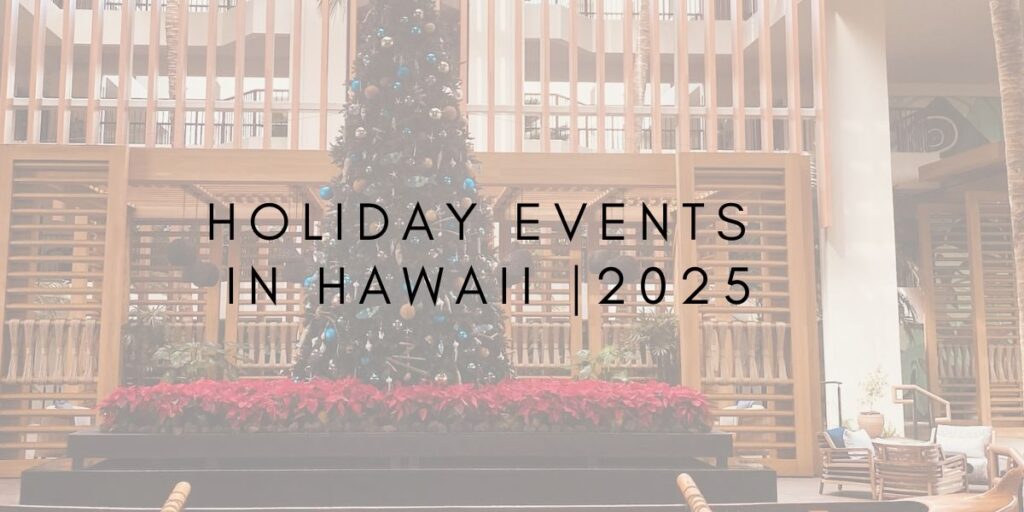 Holiday Events in Hawaii 2025