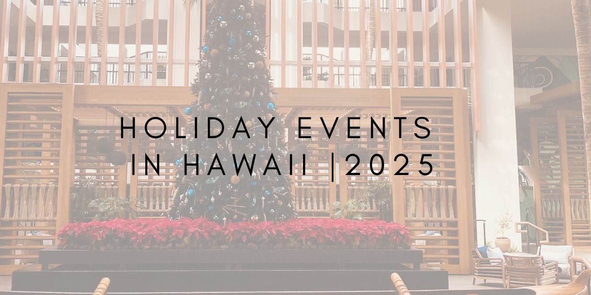 Holiday Events in Hawaii 2025