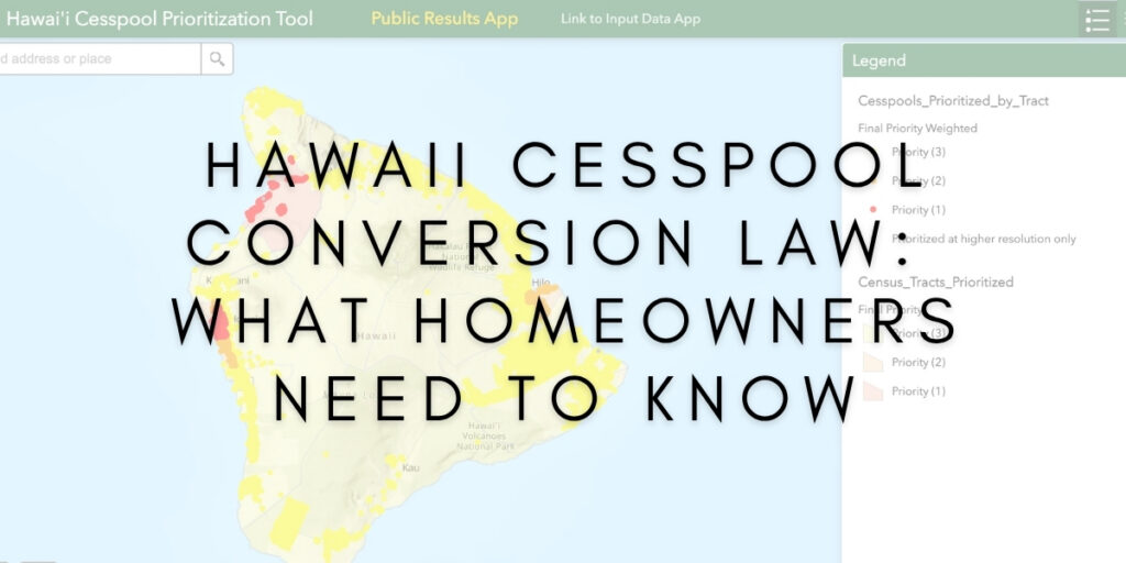 Hawaii Cesspool Conversion Law: What Homeowners Need to Know in 2026
