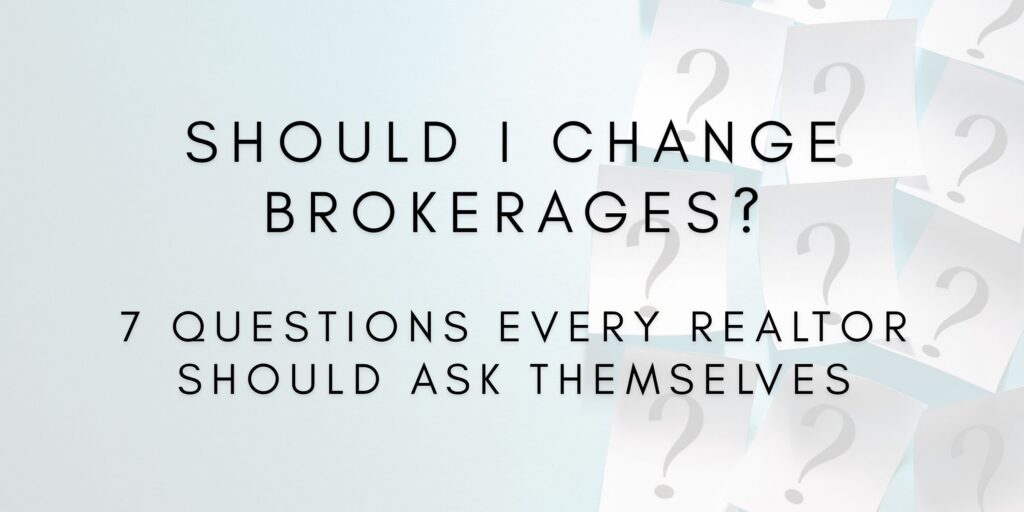 Should I Change Real Estate Brokerages?